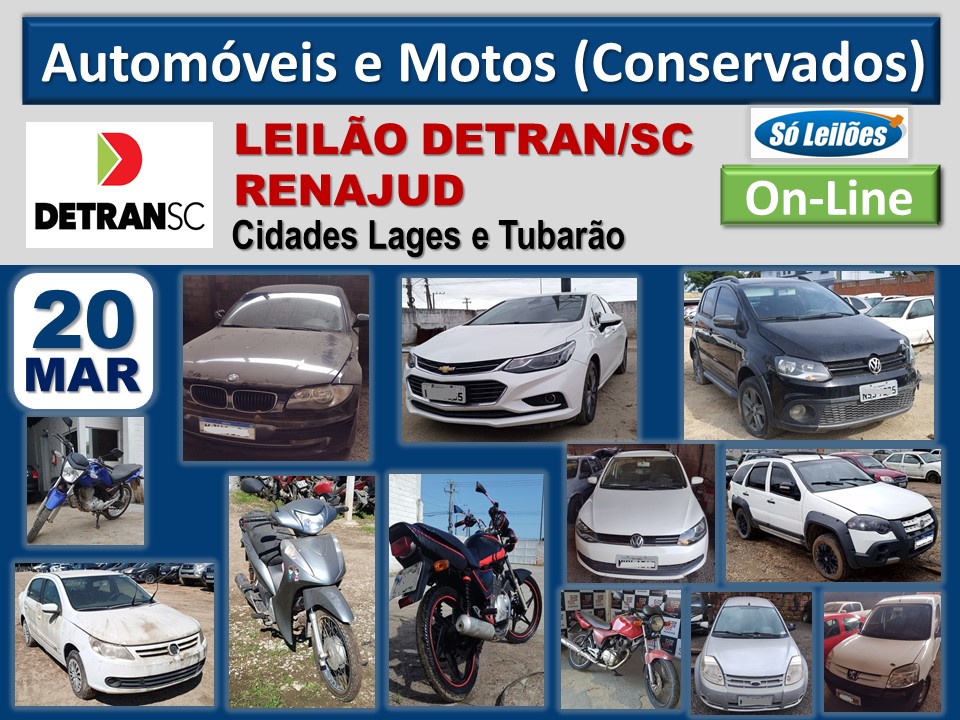 Leilão de Automóveis e Motocicletas, com documentos do DETRAN/SC/ RENAJUD